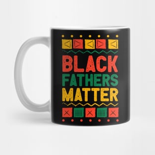 Juneteenth Black Fathers Matter Dad Pride Fathers Day Mug